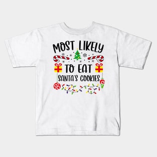 Most Likely To Eat Santa's Cookies Funny Christmas Kids T-Shirt